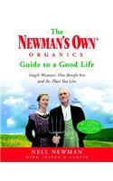 The Newman's Own Organics Guide to a Good Life