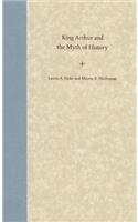 King Arthur and the Myth of History