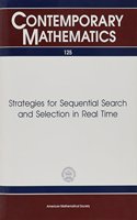 Strategies For Sequential Search And Selection In Real Time: (Contemporary Mathematics)