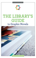 The Library's Guide to Graphic Novels