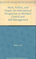 Work, Politics, and Power
