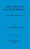 Lithic Analysis and Later British Prehistory