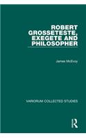 Robert Grosseteste, Exegete and Philosopher