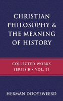Christian Philosophy & the Meaning of History