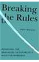 Breaking The Rules: Removing The Obstacles To Effortless High Performance