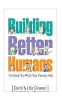 Building Better Humans