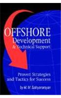 Offshore Development & Technical Support -- Proven Strategies and Tactics for Success