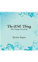 The One Thing: That Changes Everything