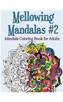 Mellowing Mandalas Book #2