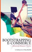 Bootstrapping E-Commerce: Advanced Amazon Tactics