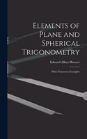 Elements of Plane and Spherical Trigonometry