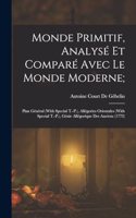 Monde Primitif, Analysé Et Comparé Avec Le Monde Moderne;: Plan Général (With Special T.-P.), Allégories Orientales (With Special T.-P.), Génie Allégorique Des Anciens (1773)