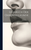 Lehrbuch Der Ohrenheilkunde