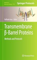 Transmembrane β-Barrel Proteins: Methods and Protocols(2778 Methods in Molecular Biology)