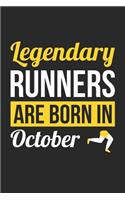 Running Notebook - Legendary Runners Are Born In October Journal - Birthday Gift for Runner Diary