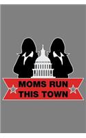 Moms Run This Town