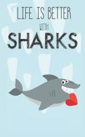 Life Is Better With Sharks: Cute Elephant Lovers Journal / Notebook / Diary / Birthday Gift (6x9 - 110 Blank Lined Pages)