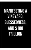 Manifesting A Vineyard Blessedness And 100 Trillion