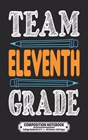 Team Eleventh Grade Composition Notebook College Ruled: Exercise Book 8.5 x 11 Inch 200 Pages With School Calendar 2019-2020 For Students and Teachers With Cute School Design Cover For 11th Grade Junior H