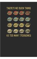 There's No Such Thing As Too Many Trombones