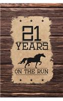 21st Birthday Journal: Lined Journal / Notebook - Western Themed 21 yr Old Gift - Fun And Practical Alternative to a Card - 21st Birthday Gifts For Men and Women - 21 Year