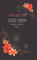 Recapture 2020 -2029 Notebook Diary: Ten Year Journal Planner Calendar 2020-2029 10 Years Agenda Schedule Organizer