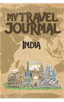 My Travel Journal India: 6x9 Travel Notebook or Diary with prompts, Checklists and Bucketlists perfect gift for your Trip to India for every Traveler