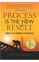 Process Is a New Result: Process Is as Important as the Result