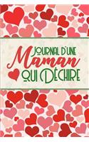 Journal d'une Maman qui Déchire: Petit Journal Intime de Poche pour Maman ou Carnet de Notes Personnel pour Mère. Cadeaux Fete des Meres pratique pour prendre des notes ou écrire de