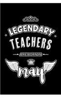 Legendary Teachers are born in May