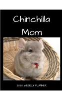 Chinchilla Mom 2020 Weekly Planner: A 52-Week Calendar For Pet Owners