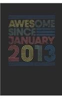 Awesome Since January 2013: Dotted Bullet Notebook - Happy Birthday Gift or Happy Anniversary Gift Idea