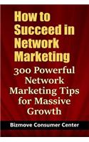 How to Succeed in Network Marketing