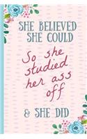 She Believed She Could So She Studied Her Ass Off & Did