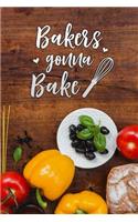 bakers gonna bake: Blank Cookbook recipes with Table of Contents - Recipe Journal to Write in for Women in mothers day for mom