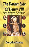 Darker Side Of Henry VIII