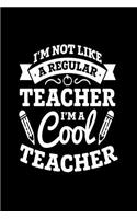 I'm Not Like a Regular Teacher, I'm a Cool Teacher