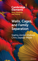 Walls, Cages, and Family Separation