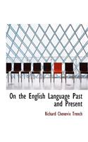 On the English Language Past and Present: (English)