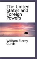 The United States and Foreign Powers