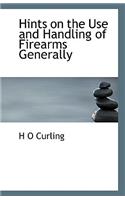 Hints on the Use and Handling of Firearms Generally