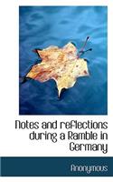 Notes and Reflections During a Ramble in Germany
