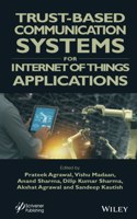 Trust-Based Communication Systems for Internet of Things Applications