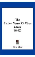 The Earliest Verses Of Vivus Oliver (1867)