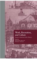 Work, Recreation, and Culture