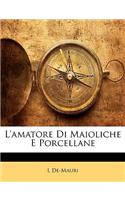 L'Amatore Di Maioliche E Porcellane