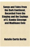 Songs and Tales from the Dark Continent, Recorded from the Singing and the Sayings of C. Kamba Simango and Madikane Cele