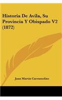 Historia De Avila, Su Provincia Y Obispado V2 (1872)