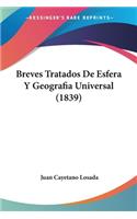 Breves Tratados De Esfera Y Geografia Universal (1839)