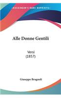 Alle Donne Gentili